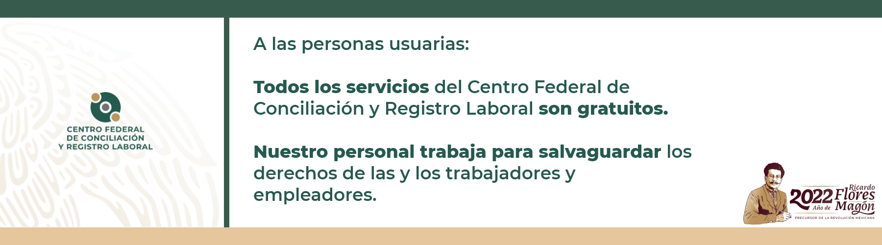 Todos los servicios del Centro Federal de Conciliación y Registro Laboral son gratuitos.
